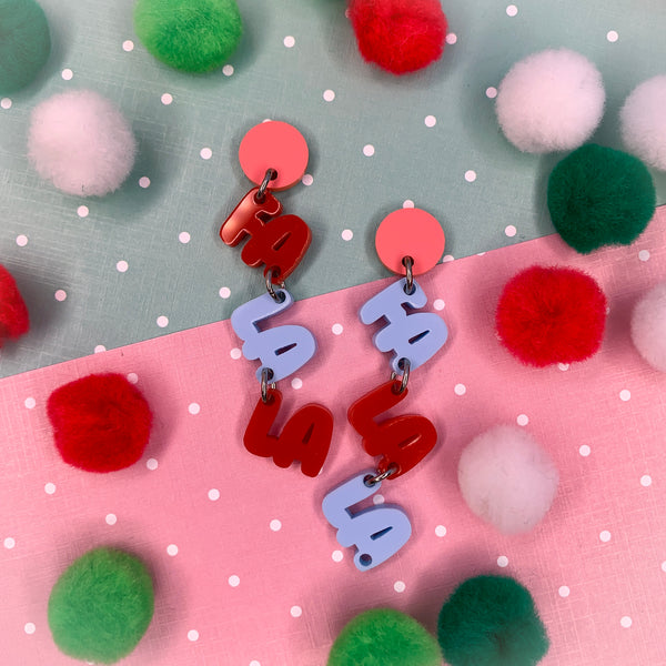 Fa La La, - Christmas Edition let me spell it out for you! earrings