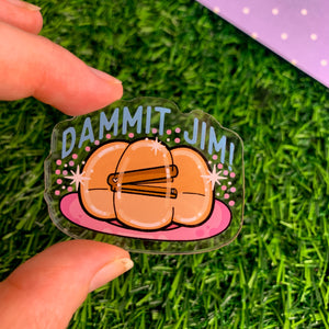 DAMMIT JIM - Laser Cut Illustrated Acrylic Brooch - The office