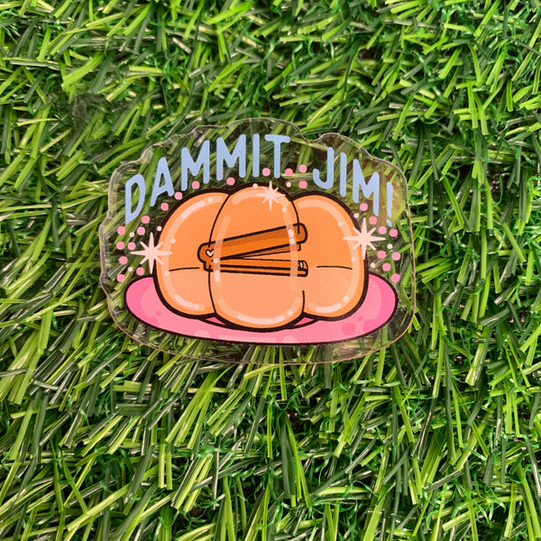 DAMMIT JIM - Laser Cut Illustrated Acrylic Brooch - The office