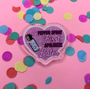 Pepper spray first apologise later!! - Laser Cut Illustrated Acrylic Brooch -  my favourite murder